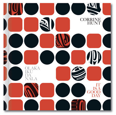 Corrine Hunt - <i>Olaka Iku Da Nala</i>/ It is a Good Day - Books
