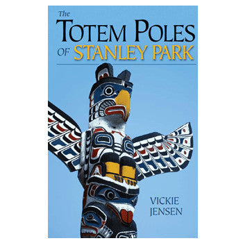 The Totem Poles of Stanley Park - Book